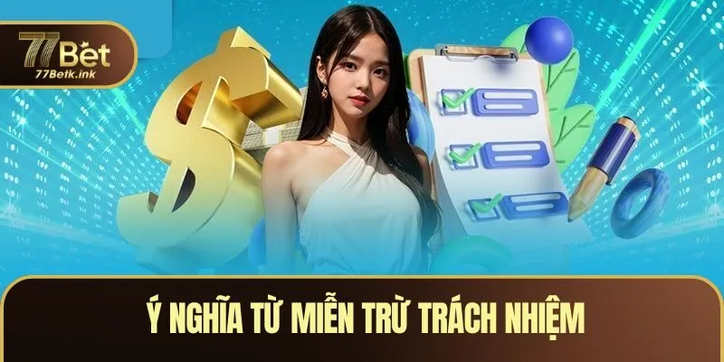 Ý nghĩa từ miễn trừ trách nhiệm