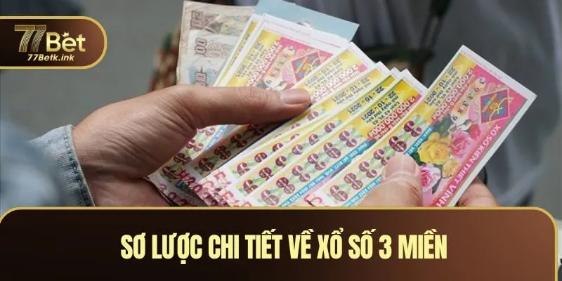 Sơ lược chi tiết về xổ số 3 miền